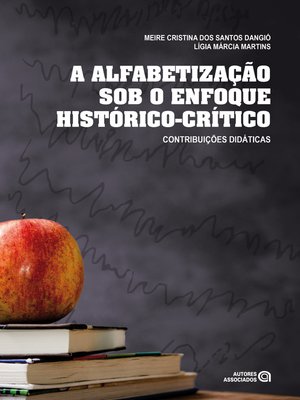 cover image of A alfabetização sob o enfoque histórico-crítico